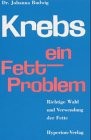 Dr. Johanna Budwig - Krebs Ein Fettproblem -  Richtige Wahl #B2055124