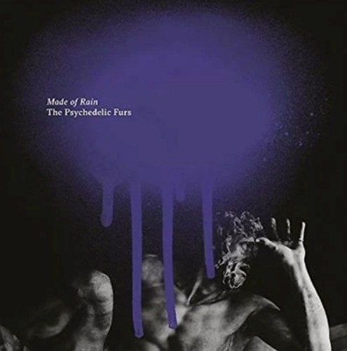 The psychedelic furs made - made, of