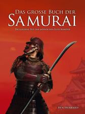 Hubbard Das grosse Buch der Samurai Die Goldene Zeit der japanischen Elite-Kämpf