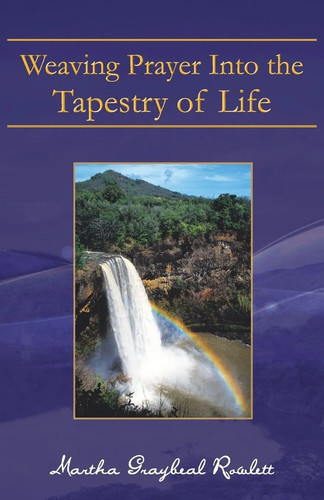 Weaving prayer into - prayer, the