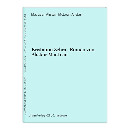 Eisstation zebra roman von - .,