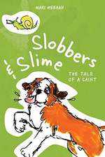 Slobbers and Slime: The Tale