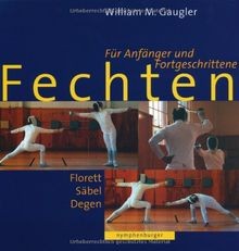 Fechten für anfänger und - fechten:,