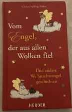 Vom Engel, der aus allen Wolken fiel: Und andere Weihnachtsengelgeschichten 