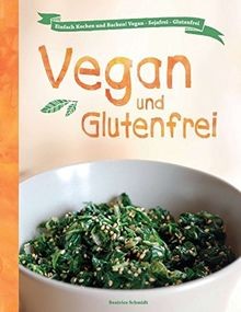 Vegan und glutenfrei einfach - und,