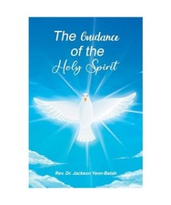 The Guidance of the Holy Spirit, Rev. Jackson Yenn-Batah