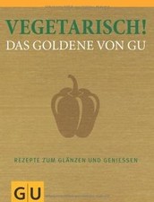 Vegetarisch! Das Goldene von