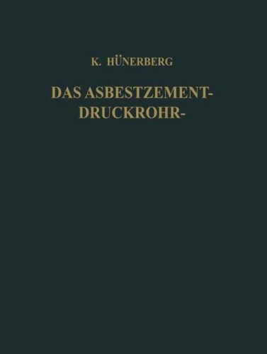 Das asbestzement druckrohr - das, asbestzement-druckrohr
