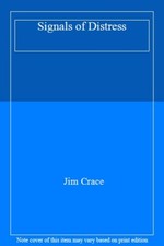 Signals of Distress,Jim Crace-