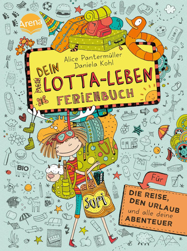 Dein lotta leben ferienbuch - lotta-leben.,