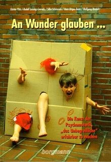 Wunder glauben die - an,