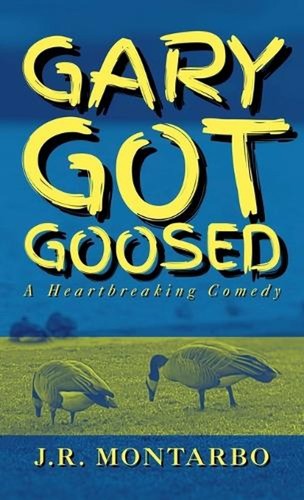 Gary got goosed montarbo - got,