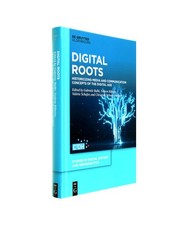 Digital Roots: Historicizing