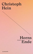 Christoph Hein Horns Ende