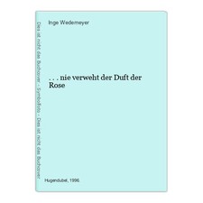 ... nie verweht der Duft der