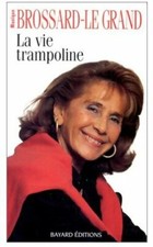 La vie Trampolin - Monique