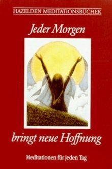 Jeder morgen bringt neue - morgen,