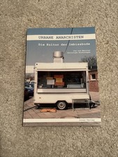 Urbane Anarchisten: Die Kultur
