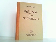 Fauna von Deutschland. Ein Bestimmungsbuch unserer heimischen Tierwelt. Brohmer,