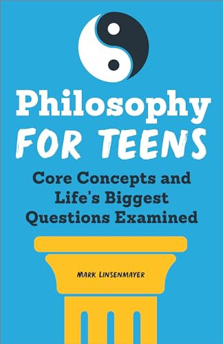 Philosophy for teens core - for, teens: