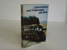 Lokomotiven und Triebwagen der Welt. Beschreibung und Abbildung von 325 Triebfah