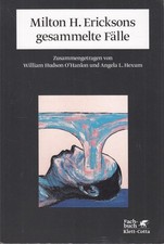 Buch: Milton H. Ericksons gesammelte Fälle, O'Hanlon, William Hudson, 2011