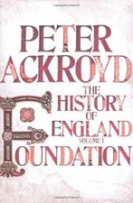 Foundation: A History of England Volume I (History of England Vol 1), Ackroyd, P