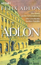 Adlon | Ein Hotel, sechs