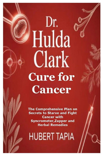 Hulda clark cure for - dr.,