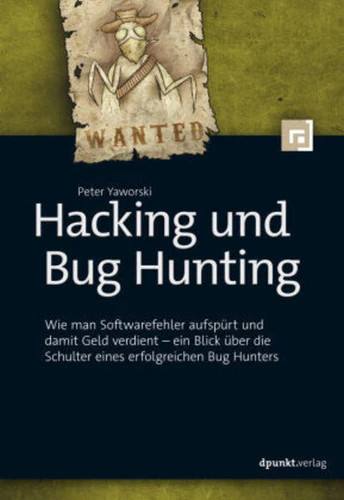 Hacking und bug hunting - und,