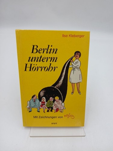 Berlin unterm hörrohr ilse - unterm,