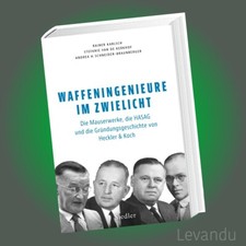 WAFFENINGENIEURE IM ZWIELICHT | Gründungsgeschichte von Heckler & Koch - Buch