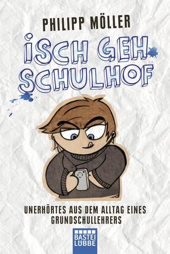 Isch geh schulhof - geh, unerhörtes