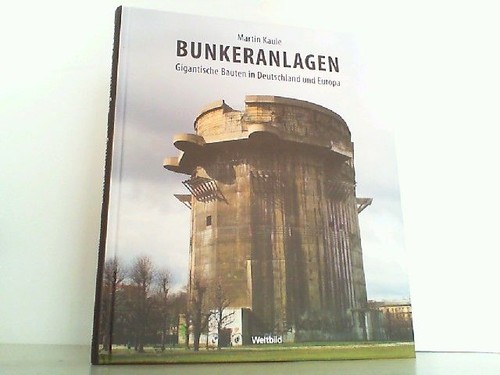 Bunkeranlagen gigantische - -,
