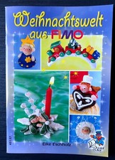 Bastelbuch Weihnachten: Weihnachtswelt aus Fimo, E. Eschholz