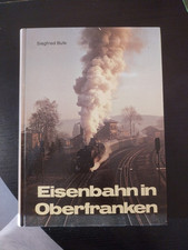 Siegfried Bufe- Eisenbahn In Oberfranken,Gebundenes Buch