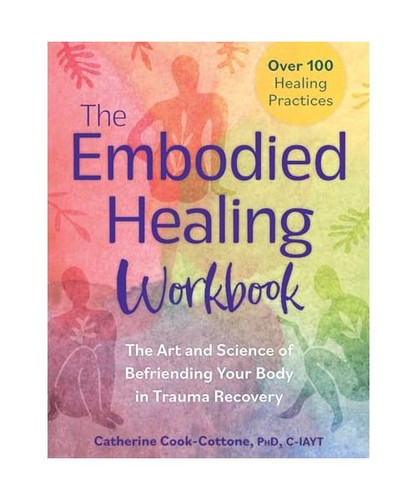The embodied healing workbook - healing,