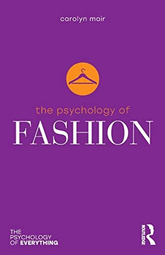 The psychology fashion - fashion, (the