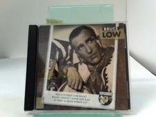 Bruce Low Low, Bruce: