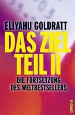 Das Ziel. Teil II.: Die Fortsetzung des Weltbestsellers ... | Buch | Zustand gut