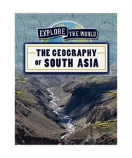 The Geography of South Asia