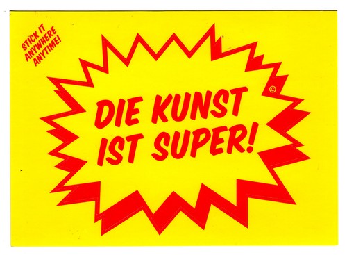 Die kunst ist super - die, aufkleber