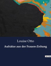 Louise Otto | Aufsätze aus