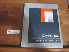Computing : Fundamentals and Applications Booth, Taylor L. and Y.T. Cjoem :