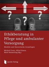 Ethikberatung in Pflege und ambulanter Versorgung: Modelle Buch Jacobs Verlag