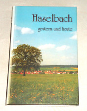 513 Haselbach - gestern und