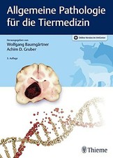 Allgemeine Pathologie für die Tiermedizin: Plus Online-Version im Buch Thieme