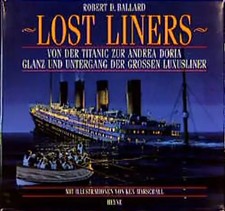 Lost Liners. Von der Titanic