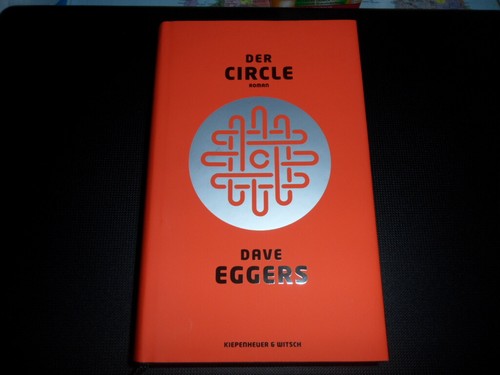 Dave eggers der circle - eggers,,