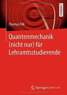 Quantenmechanik - , nur)